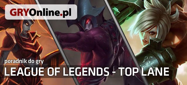 League Of Legends Poradnik Top Lane League Of Legends League Of