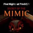 game Five Nights at Freddy's: Secret of the Mimic