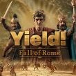 game Yield! Fall of Rome