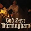 game God Save Birmingham