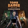 game Tomb Raider IV-VI Remastered