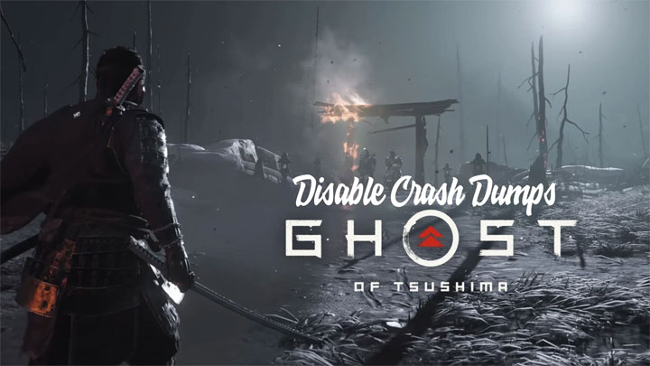 Ghost of Tsushima: Director's Cut mod Disable CrashDumps - Saving Bunch of Space on Hard Drive v.1.0