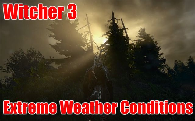 Wiedźmin 3: Dziki Gon mod Extreme Weather Conditions v.1.00