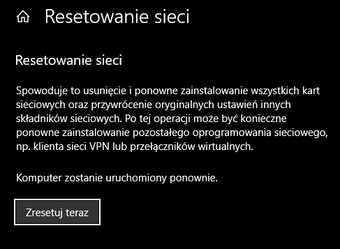 Resetowanie sieci to drastyczny krok, który powinniśmy wykonać jedynie w ostateczności. Źródło: własne / Windows 10.