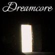 game Dreamcore