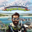 game Tropico 6: Tropican Shores