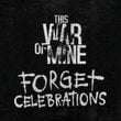 game This War of Mine: Forget Celebrations