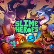 game Slime Heroes