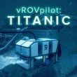 game vROVpilot: Titanic