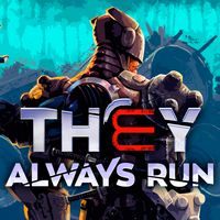 They Always Run