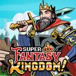 game Super Fantasy Kingdom