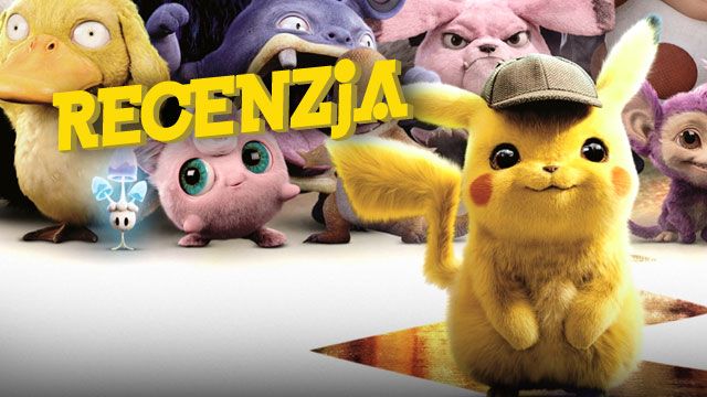 Recenzja Filmu Pokemon Detektyw Pikachu Pika Pika