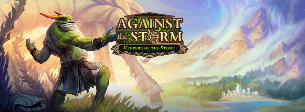 Against the Storm: Keepers of the Stone