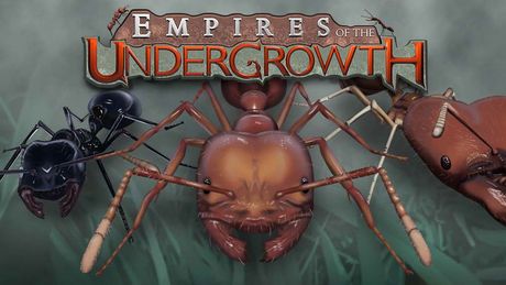 Empires of the Undergrowth - v.0.2314  (Win64)