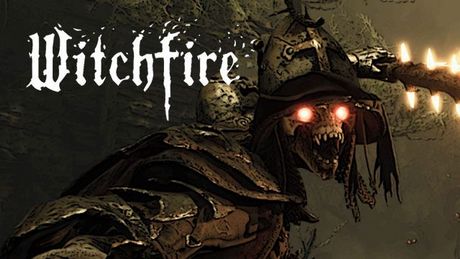 Witchfire - Cheat Table (CT for Cheat Engine) v.29092023